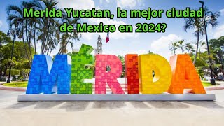 Mérida Yucatán la mejor ciudad de México en 2024 [upl. by Bubalo]