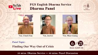 Dharma Panel  Finding Our Way Out of Crisis  Fo Guang Shan English Dharma Services [upl. by Marc]