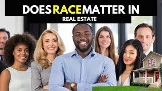 How Much Does RACE Matter In Real Estate [upl. by Akenahc]