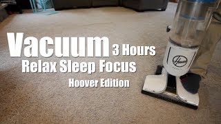 Hoover Vacuum 3 Hours  Relaxing Sounds [upl. by Lorenzo35]