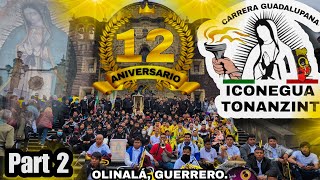 Carrera Guadalupana 2022  Iconegua Tonanzint  Olinalá Guerrero  Parte 2 [upl. by Ezar]