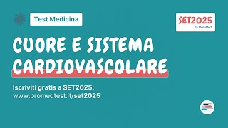 Biologia Cuore e sistema cardiovascolare  Test Medicina  SET2025 [upl. by Perkoff]