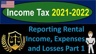 Reporting Rental Income Expenses and Losses Part 1 9150 Tax Preparation amp Law 2021 2022 [upl. by Malia662]