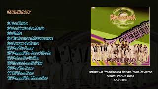 La Prendidisima Banda Perla De Jerez  Album Por Un Beso Disco Completo 2008 [upl. by Meeker671]