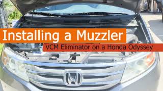 How to install the VCM Eliminator Muzzler on a Honda Odyssey [upl. by Thrasher]