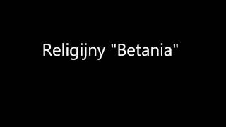 Religijny quotBetaniaquot [upl. by Jarrod461]