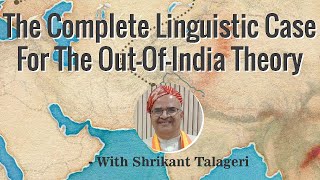 The Complete Linguistic Case for The OUTOFINDIA Theory Part 3 [upl. by Wey771]