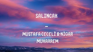 Mustafa Ceceli amp Nigar Muharrem Salıncak Lyrics [upl. by Carie]