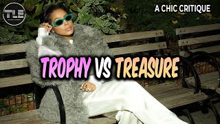 Trophy Vs Treasure In Dating  A Chic Critique [upl. by Quartas]