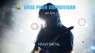 Base para improvisar en Mi menor  Backing track Em  HEAVY METAL [upl. by Fontana]