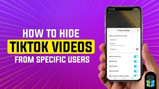 How to Hide TikTok Videos from Specific Users  Easy Steps [upl. by Hassin]