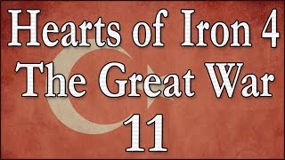 Hearts of Iron 4 The Great War Osmanisches Reich 11 Deutsch  Lets Play [upl. by Baiss]