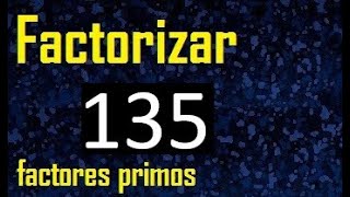 factorizar 135  descomponer un numero en factores primos [upl. by Lerrad]