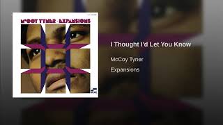 McCoy Tyner  I Thought Id Let You Know [upl. by Rox215]