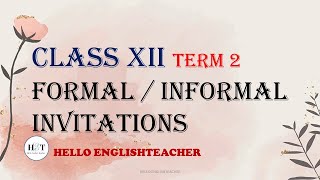 Class 12 formal and informal invitations term 2 [upl. by Straub657]