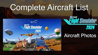 Complete Aircraft Listings for Microsoft Flight Simulator 2024  All Four Editions [upl. by Calysta]