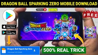 📥 DRAGON BALL SPARKING ZERO MOBILE DOWNLOAD  HOW TO DOWNLOAD DRAGON BALL SPARKING ZERO ON ANDROID [upl. by Eenwat]