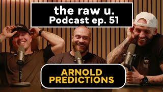 Arnold Classic Predictions  Crazy Uber Experiences and Super Bowl Trip  the raw u  episode 51 [upl. by Ahsenac]