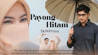 Mohderzam  Payong Hitam Official Musik Video [upl. by Atinreb477]