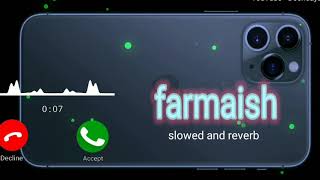 farmaish slowed and reverb song viralmusic trending trendingsong [upl. by Eastman]