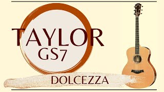 DadgadTEST  Taylor GS7  acoustic guitar demo  Dolcezza [upl. by Llennehc]