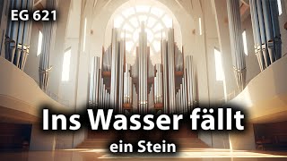 Ins Wasser fällt ein Stein EG 621  Gemeindelied Orgelmusik für Hochzeiten zum Mitsingen [upl. by Queri]