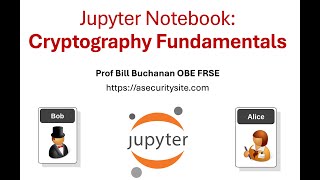 Jupyter Notebook Cyptography Fundamentals [upl. by Nomzed]