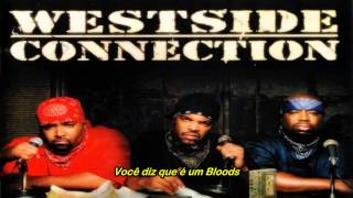 Westside Connection  King Of The Hill Legendado Cypress Hill Diss [upl. by Leizar]