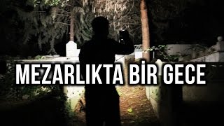 MEZARLIKTA 1 GECE GEÇİRDİK KALBİ OLAN İZLEMESİN [upl. by Arimas]