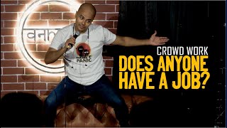 EVERYONE is Unemployed at my Show  Crowd Work  NOT Standup Comedy  Sorabh Pant [upl. by Ayotel239]