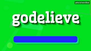 GODELIEVE  HOW TO SAY GODELIEVE godelieve [upl. by Morrell]