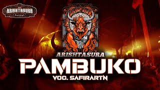 DJ BANTENGAN PAMBUKO ARISHTASURA👹KIDAL TUMPANG🥵VOC SAFIRARTN🥰REMIXER BY ARPEDAM PROJECT😎 [upl. by Stephan]