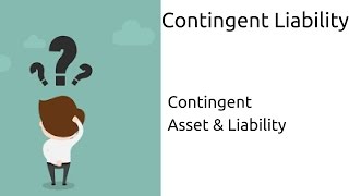 What are Contingent Liability  Contingent Asset amp Liability CA CPT  CS amp CMA  Class11  Class12 [upl. by Leahcimnoj]