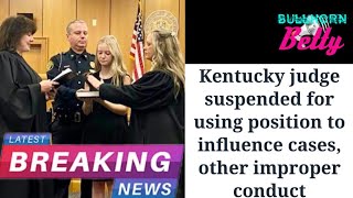 😱 CORRUPTION IN KENTUCKY Judge suspended [upl. by Elleina]