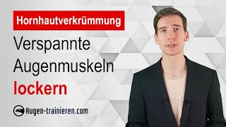 Hornhautverkrümmung  VERSPANNTE Augenmuskeln LOCKERN und die Sehkraft verbessern  Augentraining [upl. by Eidnam777]