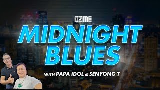 MIDNIGHT BLUES WITH PAPAIDOL August 15 2024 [upl. by Aniuqahs]