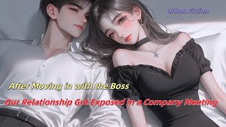 After Moving in with the Boss Our Relationship Got Exposed in a Company Meetingnovel manga [upl. by Kimmel]