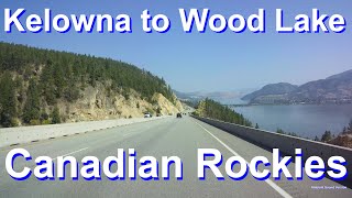 Scenic Drive from Kelowna to Wood LakeCanadian RockiesRoad Trip [upl. by Anidal]