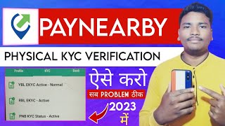 PayNearby Physical KYC Verification Kaise Kare  PayNearby [upl. by Tyre410]