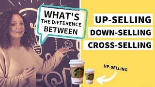 Upselling DownSelling and CrossSelling What They Are and How to Use Them [upl. by Rexer]