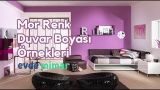 Mor Rengi Duvar Boyası ve Uyumlu Olduğu Renkler [upl. by Schreibe]