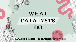 What Catalysts Do [upl. by Tnelc983]