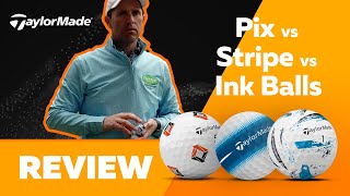 TaylorMade Golf Balls Review  Pix vs Stripe vs Ink Balls [upl. by Telimay513]