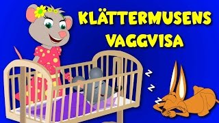 Barnsånger på svenska  Klättermusens vaggvisa  Vaggvisor på svenska [upl. by Bronder61]