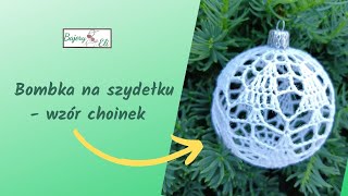 bajeryeliszydełkowanie Szydełkowa Bombka nr 21 Wzór ChoinekChristmas balls tutorial [upl. by Togram]