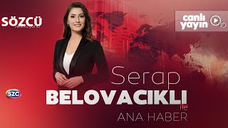 Serap Belovacıklı ile Sözcü Ana Haber 18 Haziran [upl. by Ahtnahc]