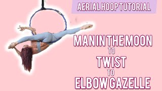 Aerial Hoop TUTORIAL Quirky Combo MAN in the MOON TWIST AND Hooked Elbow GAZELLE [upl. by Idnar]