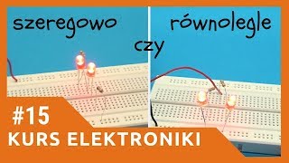 ZIZ 15 Diody połączone równolegle Kurs elektroniki dla początkujących [upl. by Jacynth743]