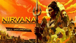 NIRVANA  STORY OF LIFE AND DEATH IN VARANASI  AGHORIS  DOCUMENTARY [upl. by Aniala448]