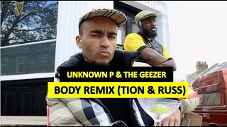 Unknown P  Body ft The Geezer Tion Wayne amp Russ Remix [upl. by Evered946]